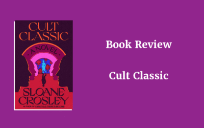 Book Review: Cult Classic by Sloane Crosley