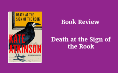 Book Review: Death at the Sign of the Rook by Kate Atkinson