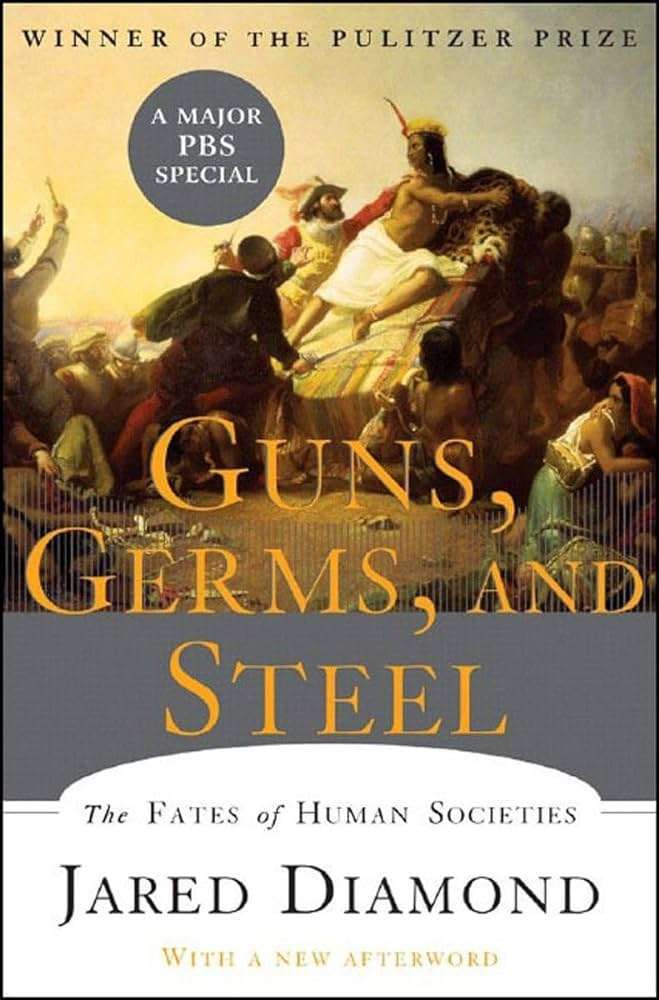 Guns Germs and Steel by Jared Diamond