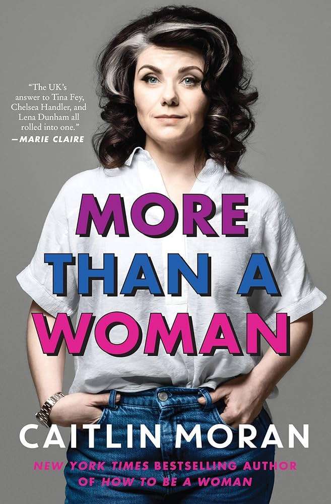 More Than A Woman Caitlin Moran