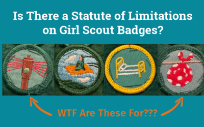 Is There a Statute of Limitations on Girl Scout Badges?