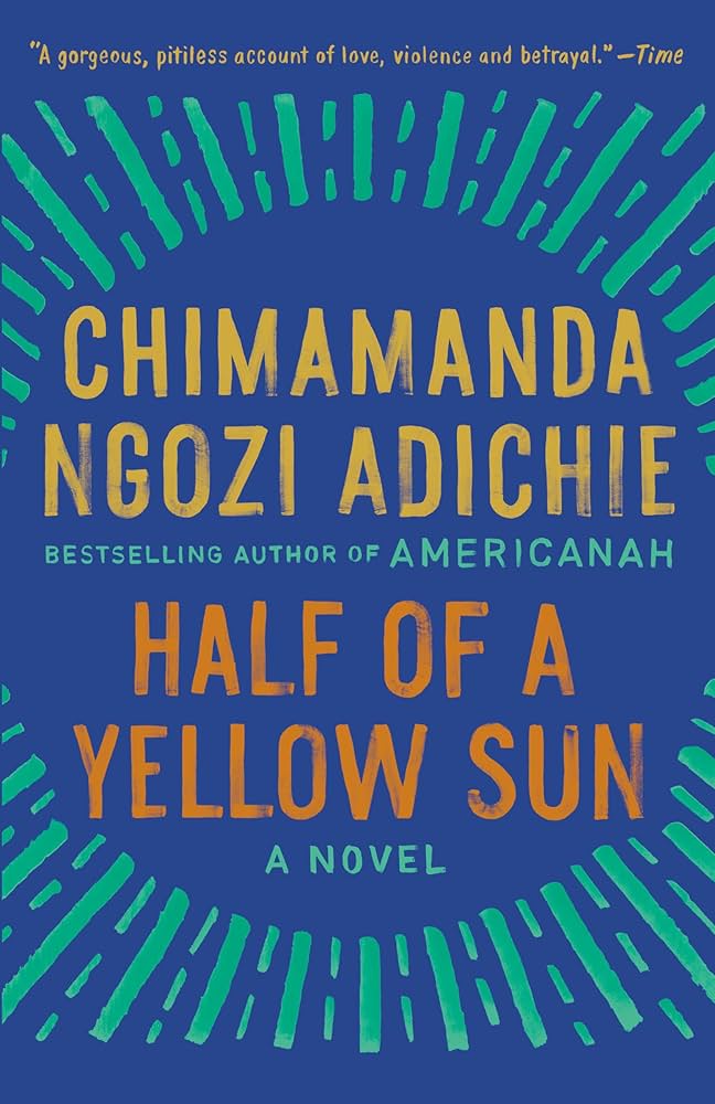 Half Of A Yellow Sun by Chimamanda Ngozi Adichie