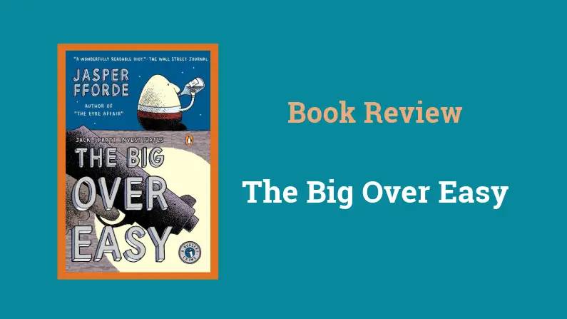 Book Review: The Big Over Easy by Jasper Fforde