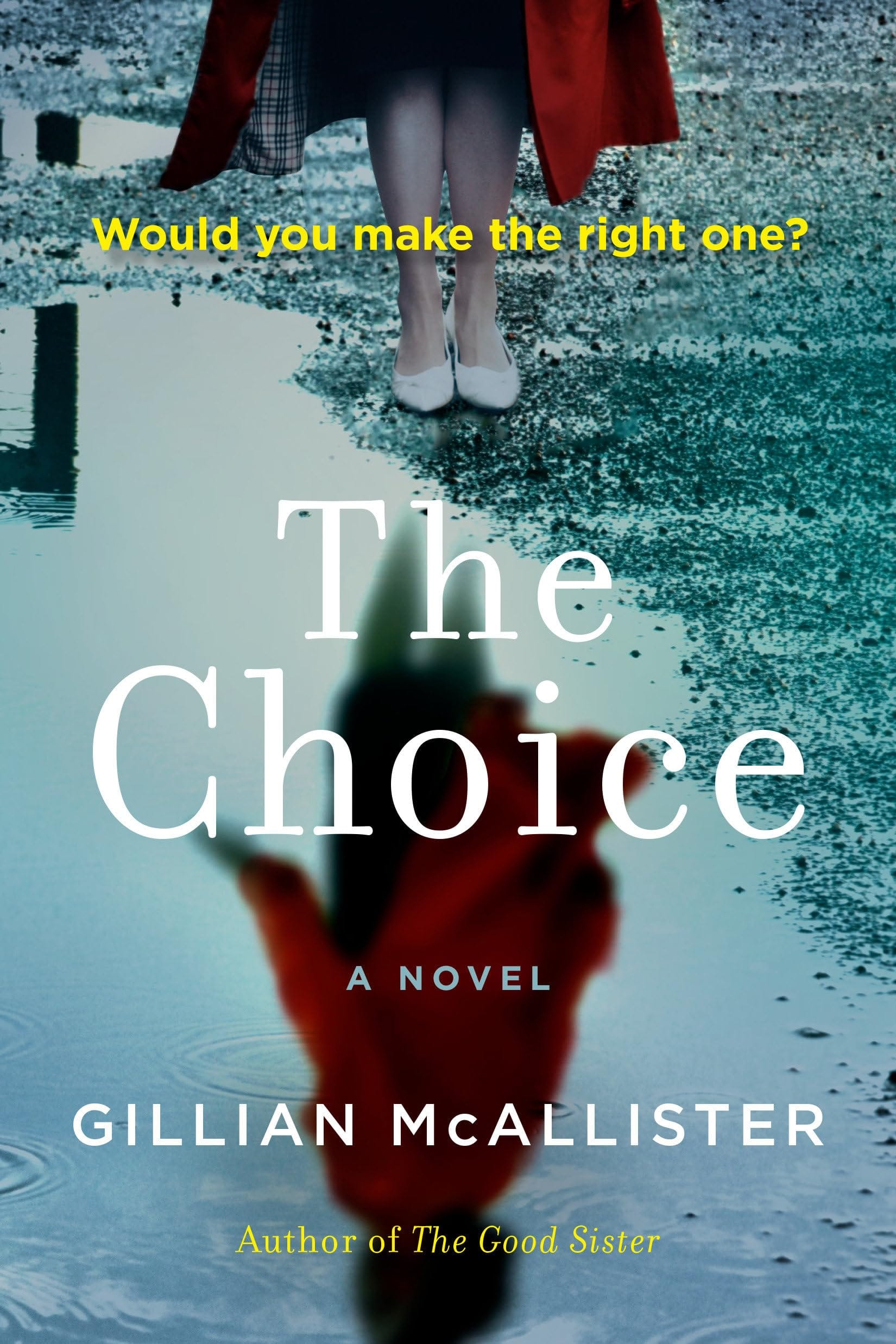The Choice by Gillian McAllister The Choice by Gillian McAllister