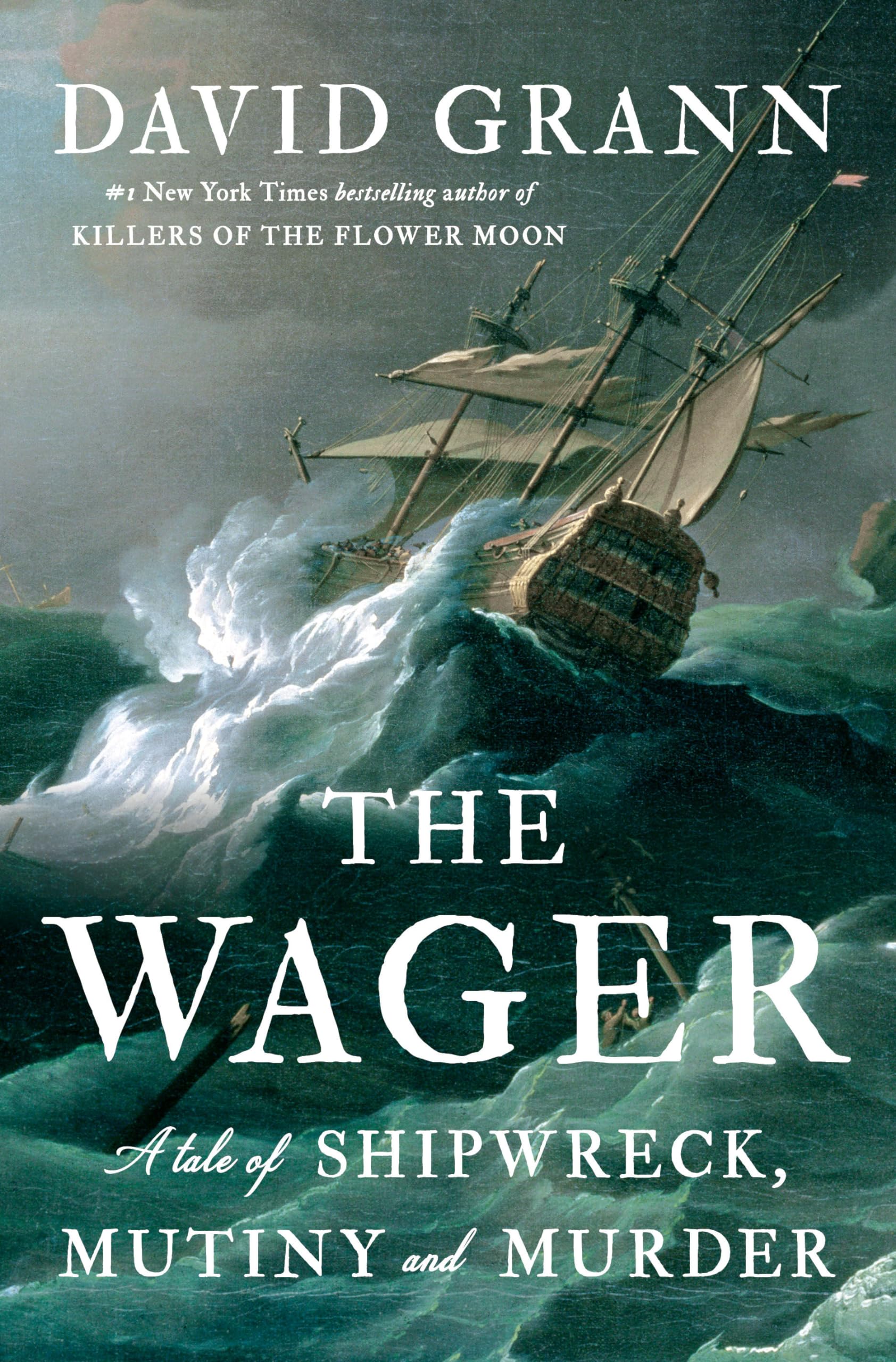 The Wager by David Grann The Wager by David Grann