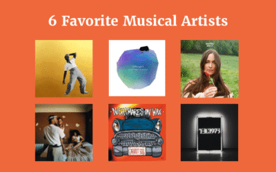 6 Favorite Musical Artists